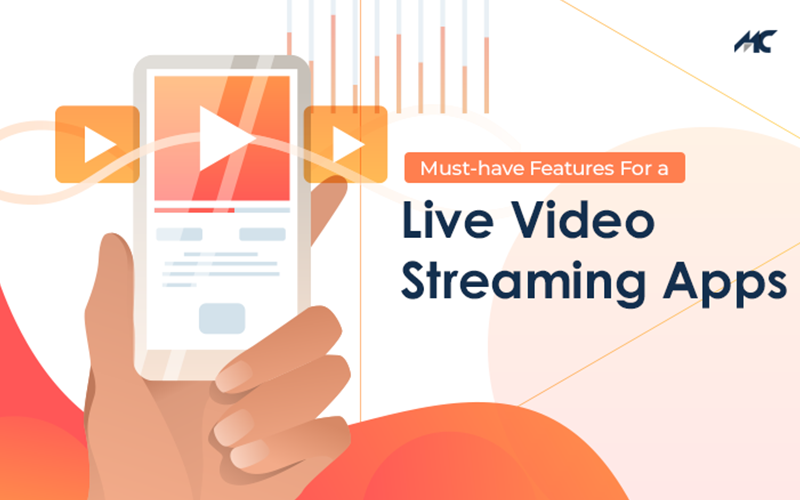Must-have Features For a Live-Video Streaming Application