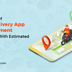 5 Secrets Of Food Delivery App Development Unlocked With Estimated Cost