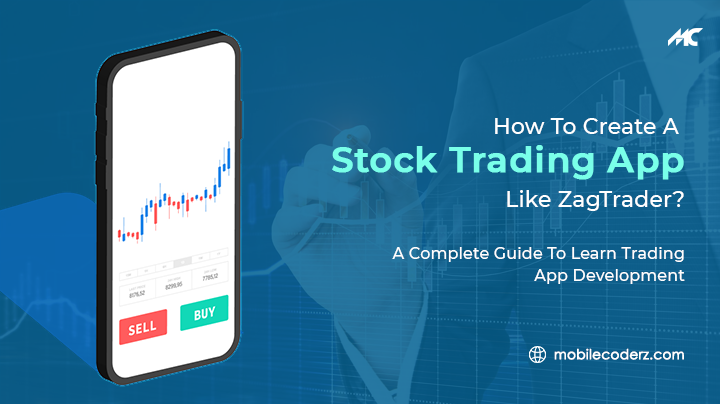 Complete Guide To Learn Stock Trading App Development Mobilecoderz