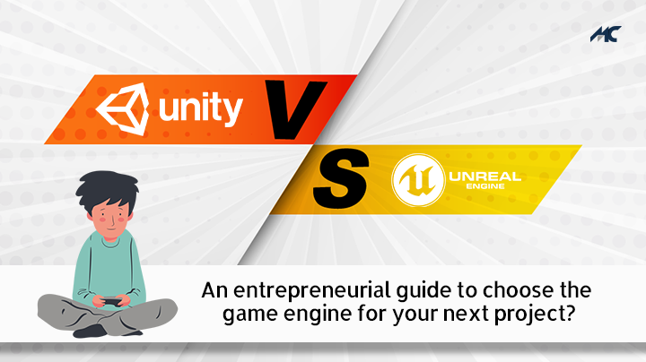 Unity Vs Unreal Engine: Guide to choose the game engine