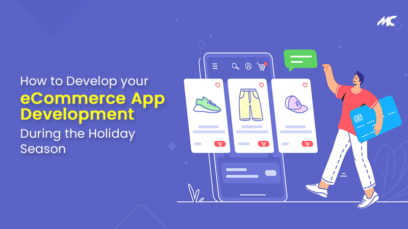 How to Develop your eCommerce App for the Holiday Season?