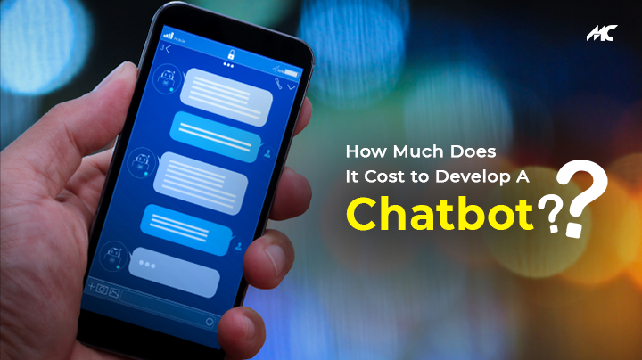 How Much Does It Cost to Develop A Chatbot ?