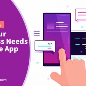 10 Reasons Why Your Business Needs a Mobile App in 2022