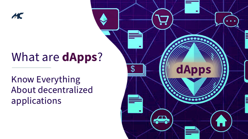 Know Everything About dApps (Decentralized Applications)