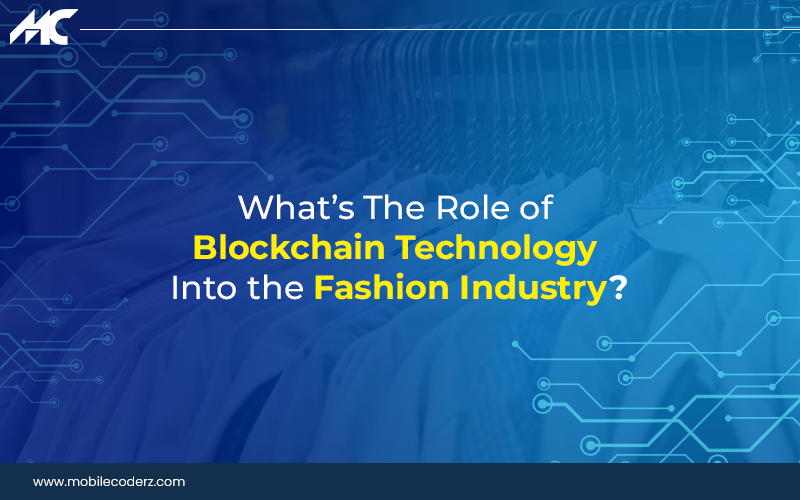 Role of Blockchain Technology Into the Fashion Industry