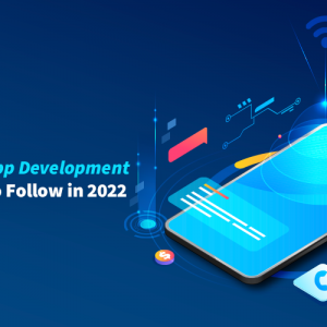 Top 10 Mobile App Development Trends to Follow in 2022