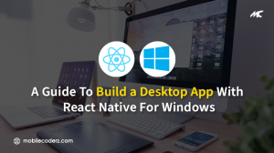 How To Build A Desktop App With React Native For Windows