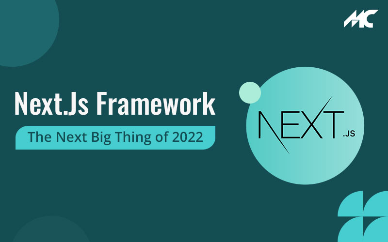Next.Js Framework: The Next Big Thing of 2022