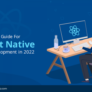 React Native Development Guide: How To Develop