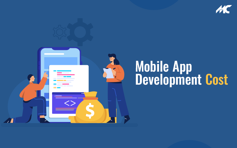 All You Need to Know About Mobile App Development Cost