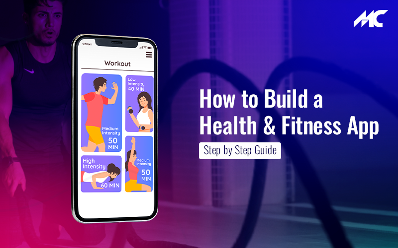 How to Build a Health and Fitness App: Step by Step Guide