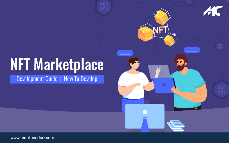 NFT Marketplace Development Guide: How To Develop