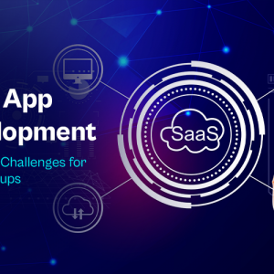 Top Benefits of SaaS application development
