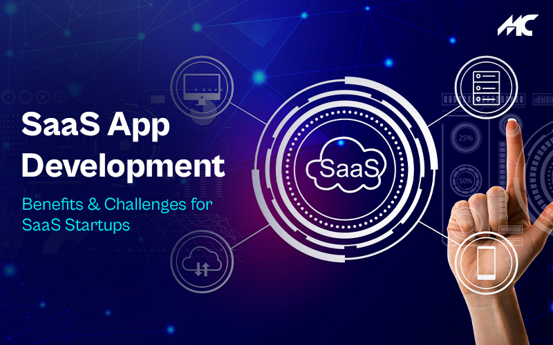 SaaS Application Development: benefits & challenges for startups