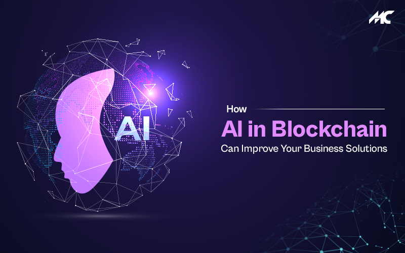 How AI in Blockchain Can Improve Your Business Solutions