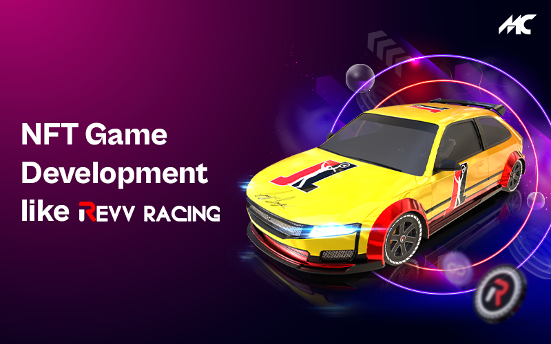 NFT Game Development like REVV Racing