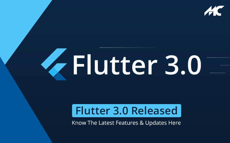 Flutter 3.0 Released: Know The Latest Features & Updates Here