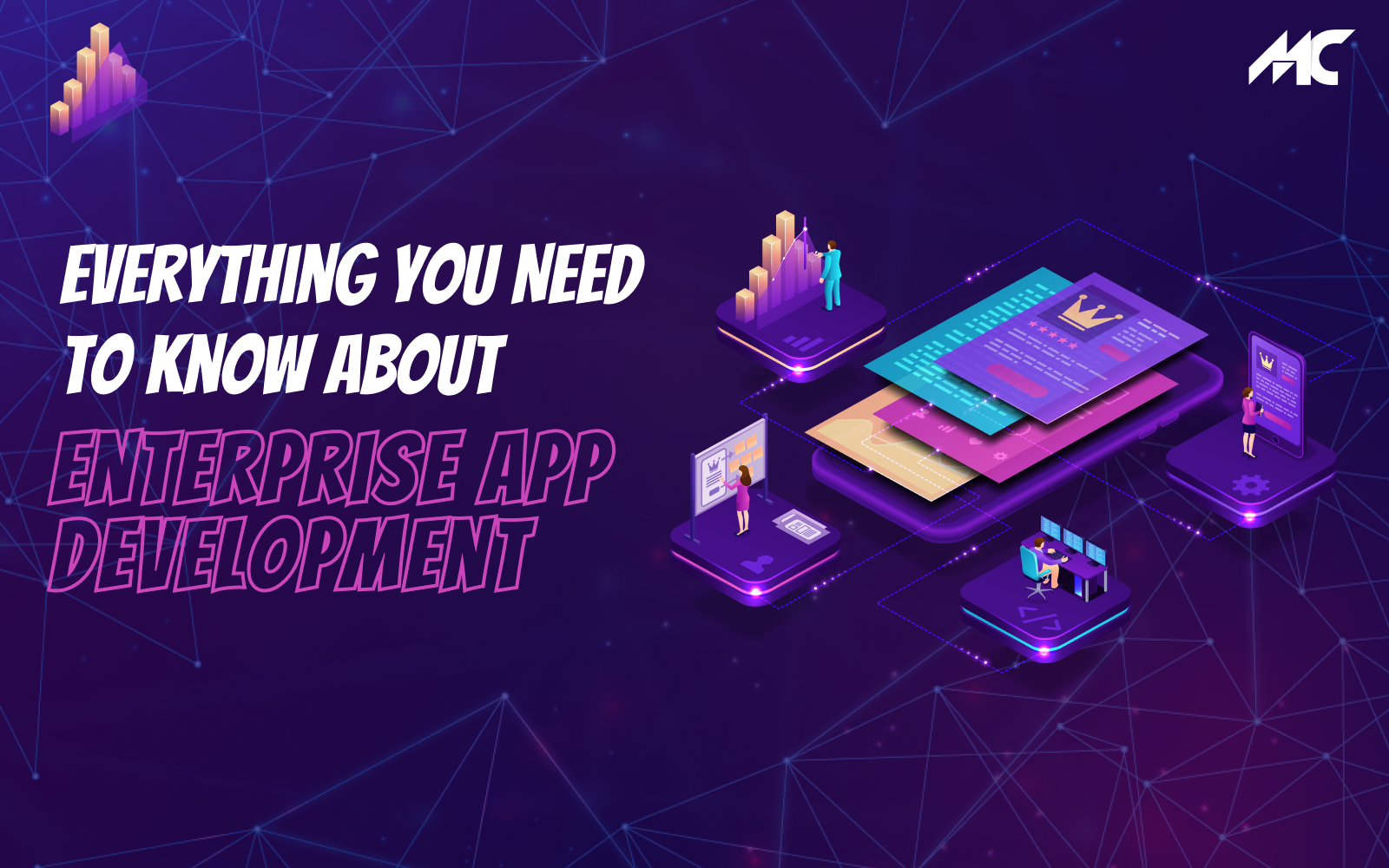 Everything You Need to Know About Enterprise App Development