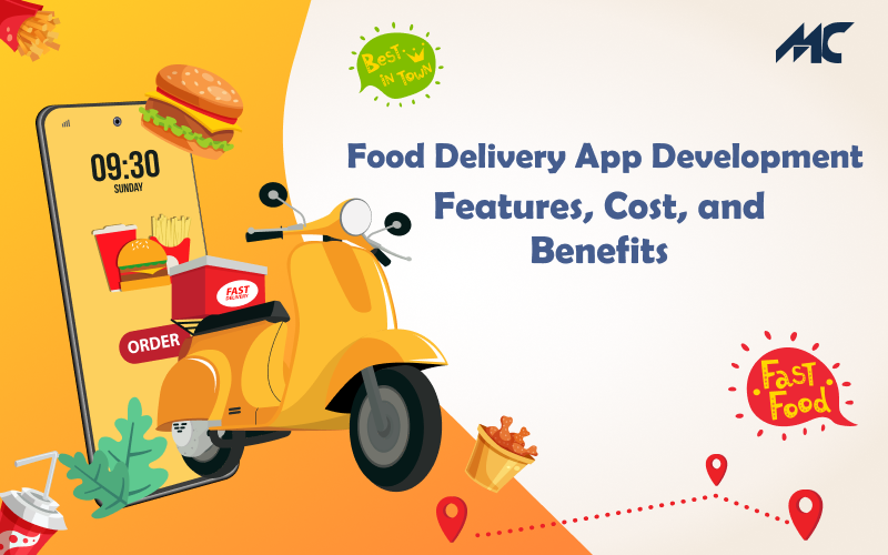 Food Delivery App Development: Features, Cost, and Benefits