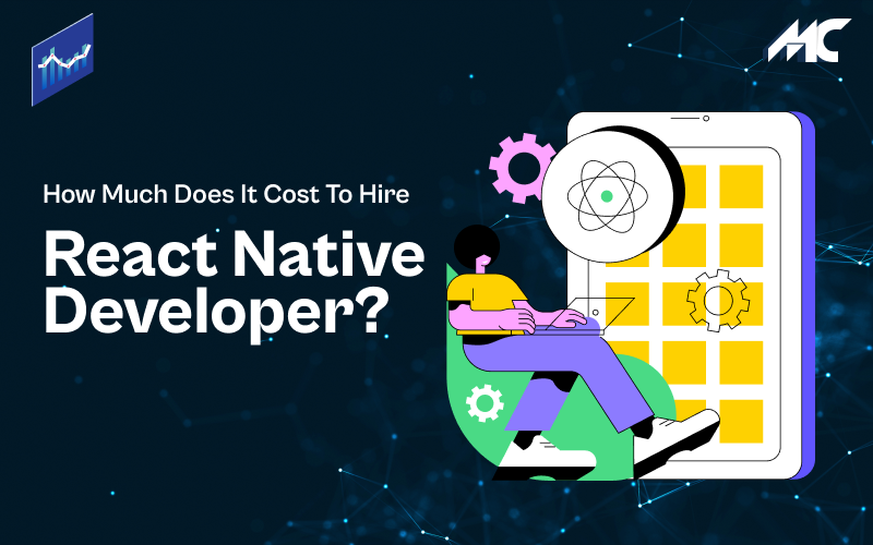 How Much Does It Cost To Hire React Native Developer