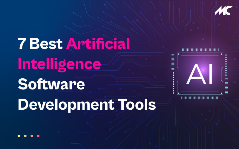 7 Best Artificial Intelligence Software Development Tools in 2023